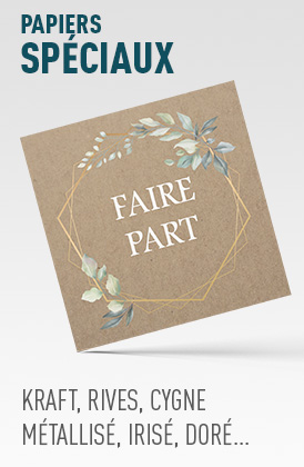 imprimer faire part papiers spéciaux